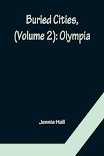 Buried Cities, (Volume 2): Olympia 
