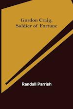 Gordon Craig, Soldier of Fortune 