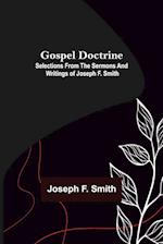 Gospel Doctrine: Selections from the Sermons and Writings of Joseph F. Smith 