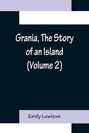 Grania, The Story of an Island (Volume 2)
