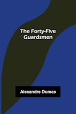 The Forty-Five Guardsmen