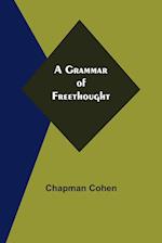 A Grammar of Freethought