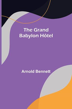 The Grand Babylon Hôtel