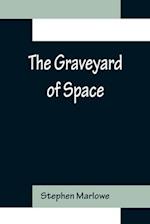 The Graveyard of Space