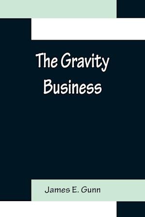 The Gravity Business