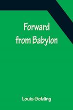 Forward from Babylon 