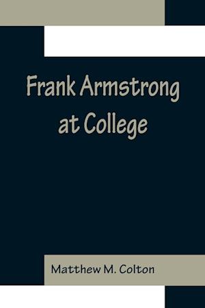 Frank Armstrong at College