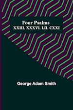 Four Psalms XXIII. XXXVI. LII. CXXI