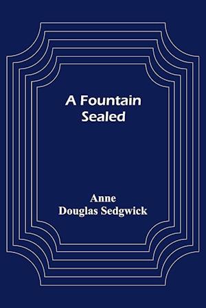 A Fountain Sealed