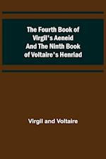 The Fourth Book of Virgil's Aeneid and the Ninth Book of Voltaire's Henriad