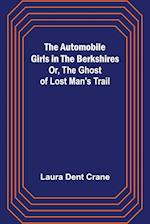 The Automobile Girls in the Berkshires; Or, The Ghost of Lost Man's Trail