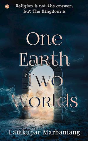 One Earth Two Worlds