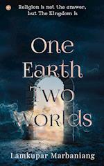 One Earth Two Worlds