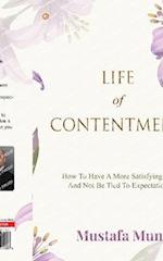 Life Of Contentment: How To Have A More Satisfying Life And Not Be Tied To Expectations 