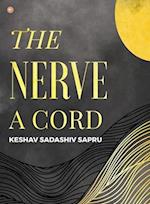 The Nerve A Cord 