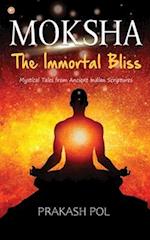 MOKSHA - The Immortal Bliss 