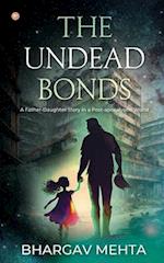 The Undead Bonds: A Father-daughter Story in a Post-apocalyptic World 