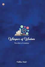 Whispers of Wisdom: The Elixir of Mastery 