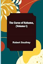 The Curse of Kehama, (Volume I)
