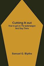 Cutting It out; How to get on the waterwagon and stay there