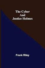 The Cyber and Justice Holmes
