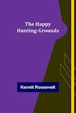 The Happy Hunting-Grounds 