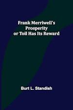 Frank Merriwell's Prosperity or Toil Has Its Reward