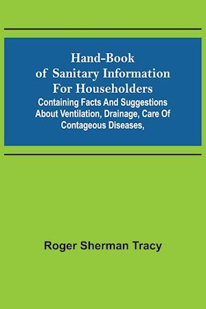 Hand-book of Sanitary Information for Householders