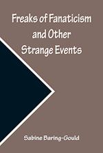 Freaks of Fanaticism and Other Strange Events 