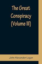 The Great Conspiracy (Volume III)