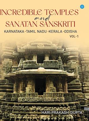 Incredible Temples and Sanatan Sanskriti