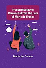 French Mediaeval Romances from the Lays of Marie de France 