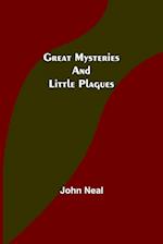 Great Mysteries and Little Plagues 