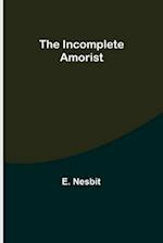 The Incomplete Amorist 