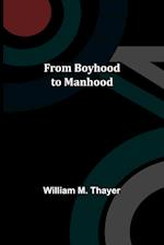 From Boyhood to Manhood 