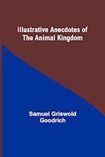 Illustrative Anecdotes of the Animal Kingdom 