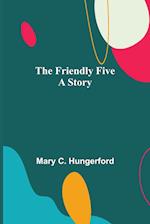 The Friendly Five A Story 