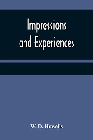 Impressions and experiences