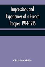 Impressions and Experiences of a French Trooper, 1914-1915 