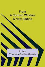 From a Cornish Window A New Edition 