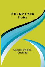 If You Don't Write Fiction 