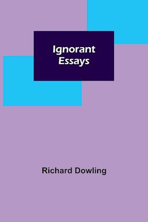 Ignorant Essays