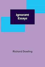 Ignorant Essays 