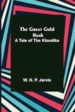 The Great Gold Rush