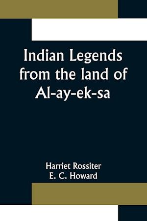 Indian Legends from the land of Al-ay-ek-sa