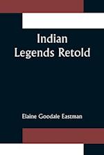 Indian Legends Retold 