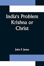 India's Problem Krishna or Christ 