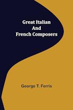 Great Italian and French Composers 