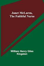 Janet McLaren, the Faithful Nurse 