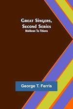 Great Singers, Second Series; Malibran To Titiens 